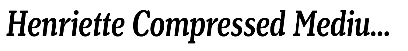 Henriette Compressed Medium Italic